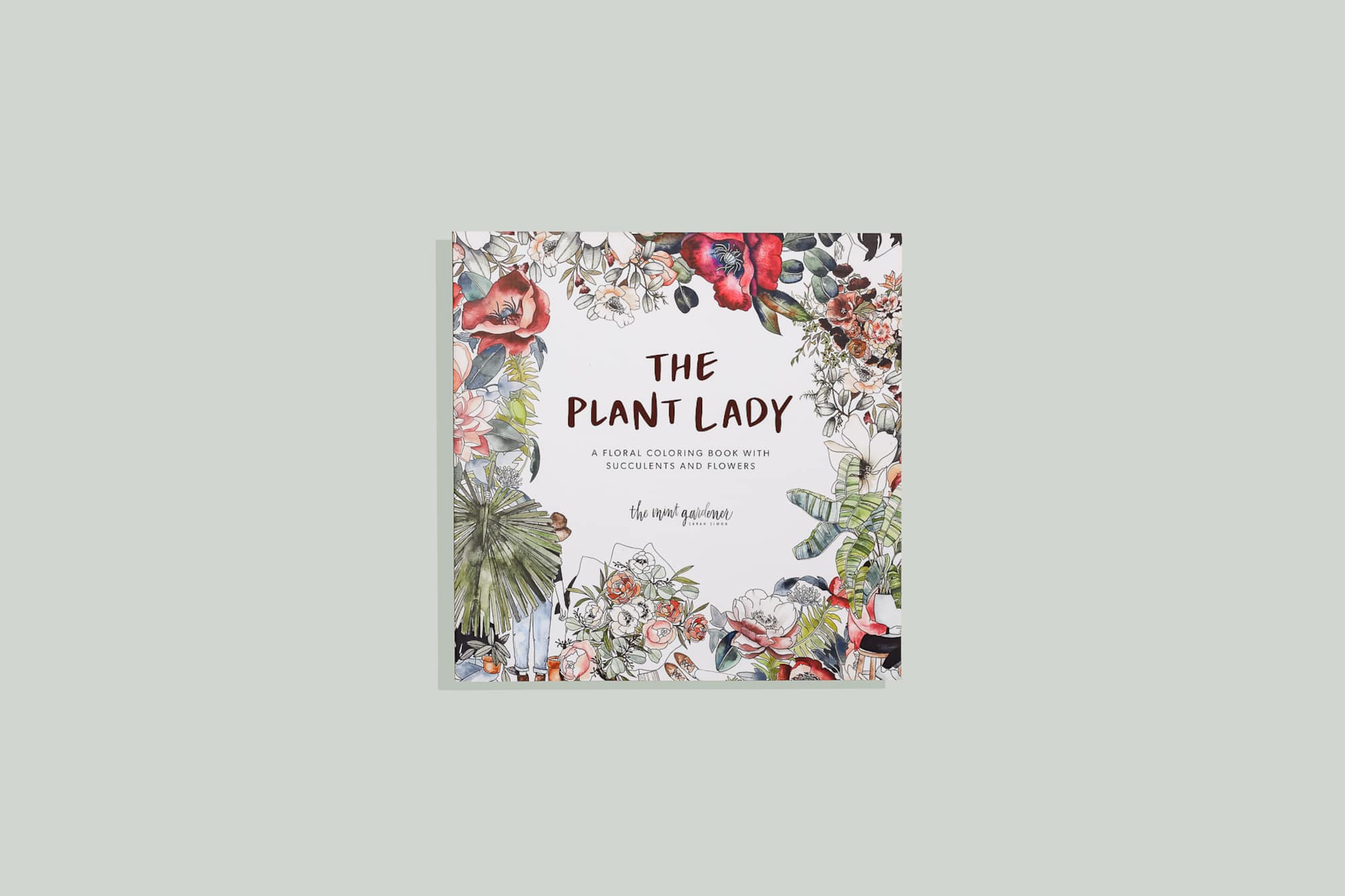 The Plant Lady: A Floral Coloring Book with Succulents & Flowers
